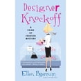 thumbnail image 1 of Designer Knockoff: A Crime of Fashion (Paperback) by Ellen Byerrum, 1 of 1