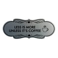 thumbnail image 1 of Designer Less is More Unless it's Coffee Sign (Brushed Silver) - Medium, 1 of 4