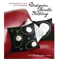 thumbnail image 1 of Pre-Owned Designer Needle Felting: Contemporary Styles, Easy Techniques (Paperback) 1600595510 9781600595516, 1 of 1