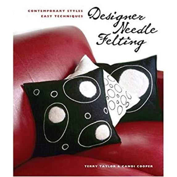 Pre-Owned Designer Needle Felting: Contemporary Styles, Easy Techniques (Paperback) 1600595510 9781600595516
