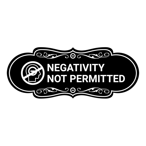 Designer Negativity Not Permitted Sign (Black) - Small