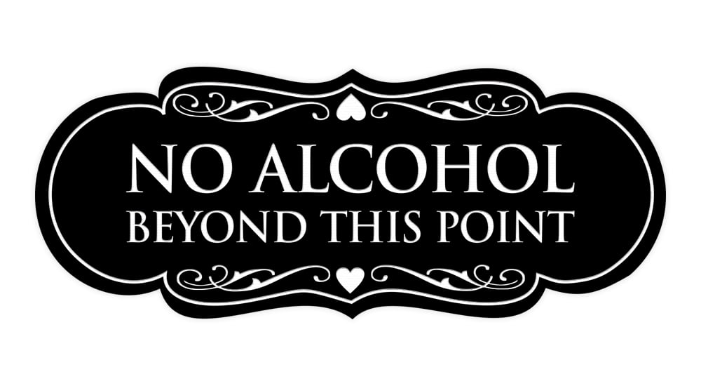 Designer No Alcohol Beyond this point Sign(Black) - Medium - Walmart.com