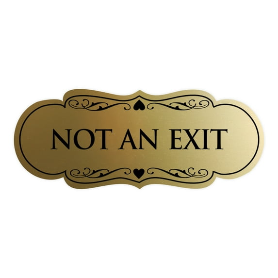 Designer Not An Exit Sign(Brushed Gold) - Medium