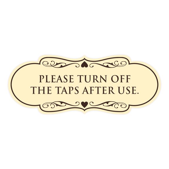 Designer PLEASE TURN OFF THE TAPS AFTER USE Sign (Ivory/Dark Brown) - Medium