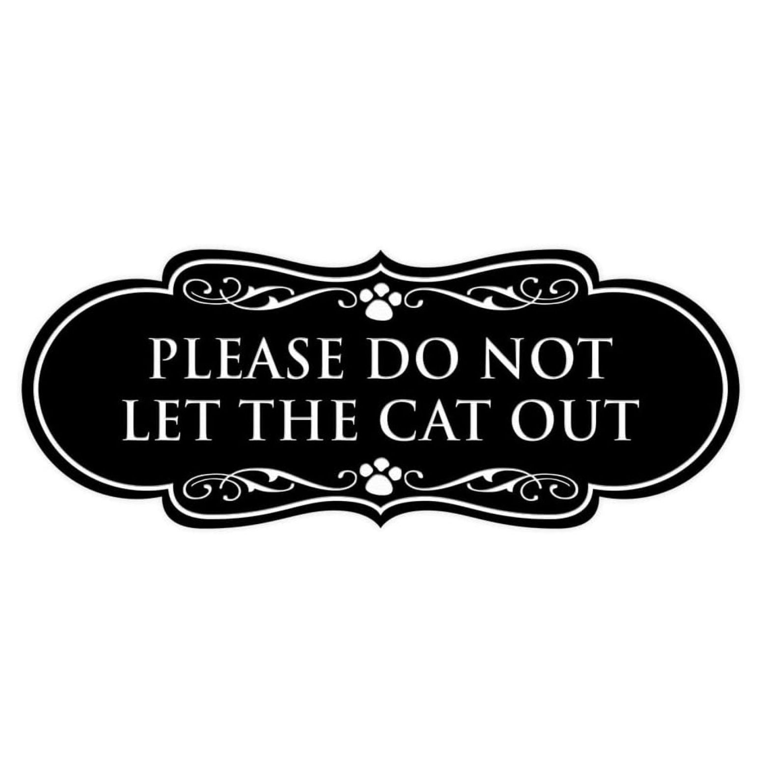 Designer Paws, Please Do Not Let the Cat Out Sign (Black) Large 5