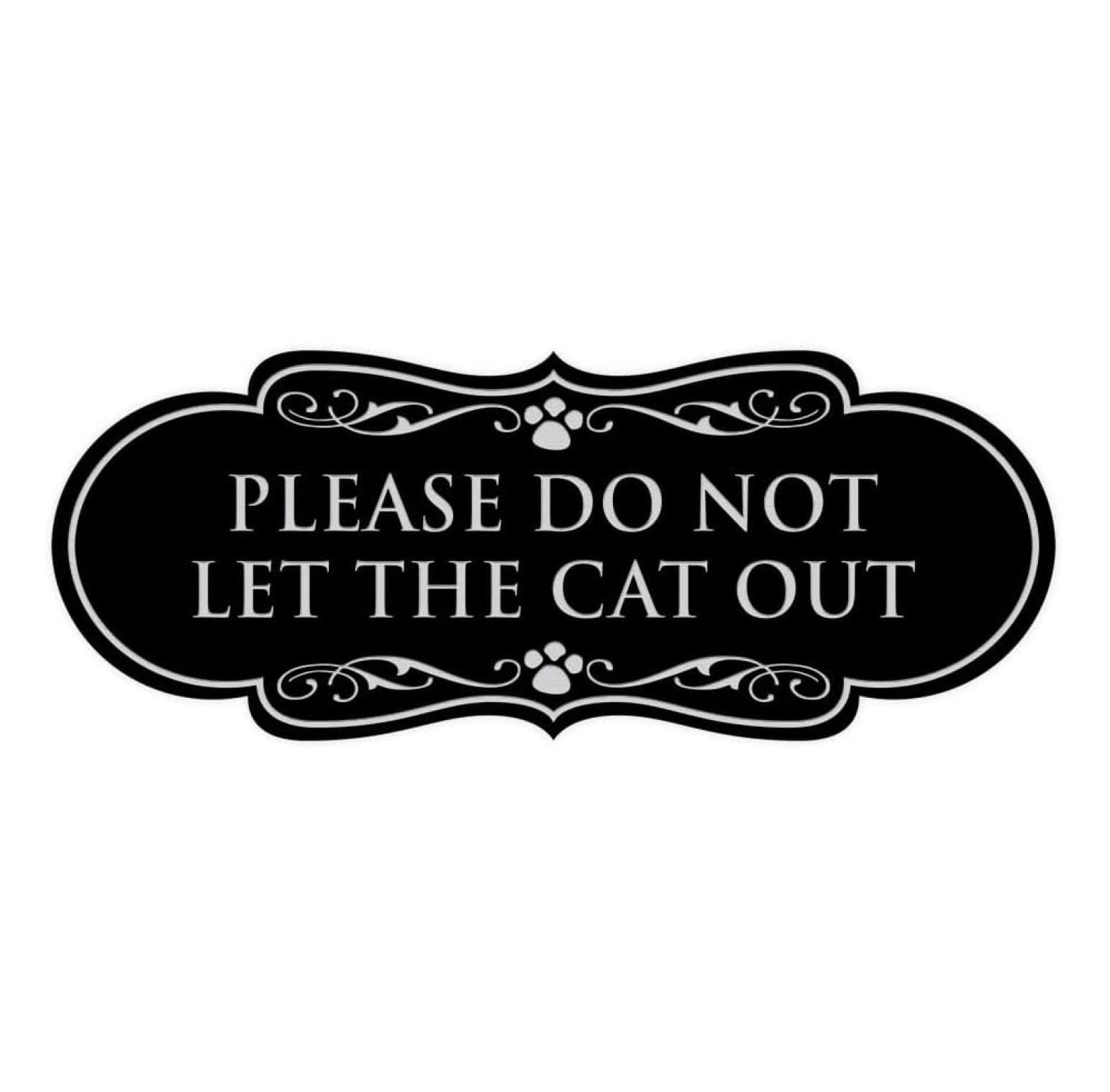 Designer Paws, Please Do Not Let the Cat Out Sign (Black/Silver ...