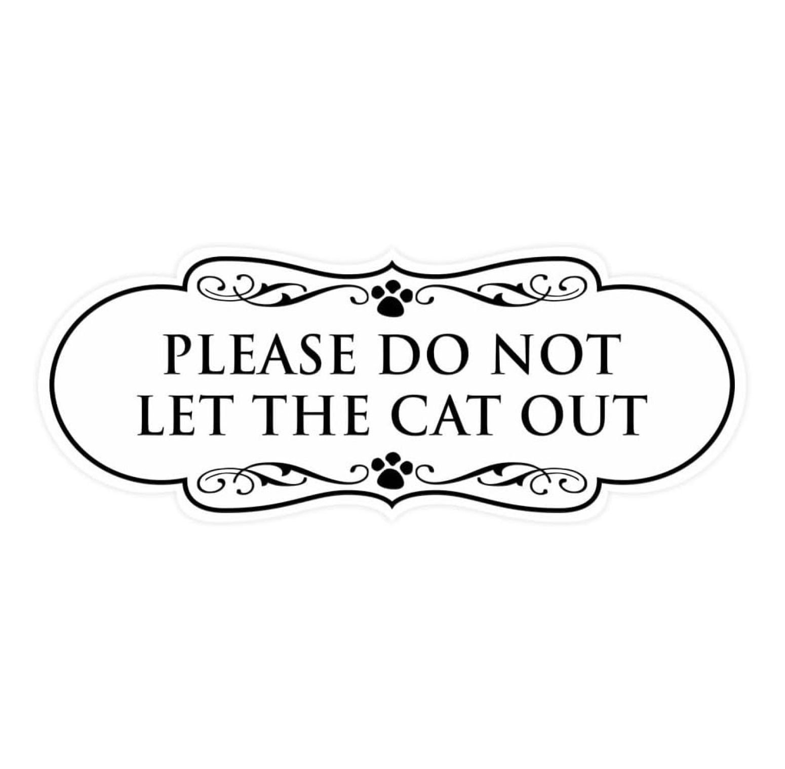 "Don't Let The Cat Out" Vinyl Decal Sticker – 6" X 4.75" For Windows, Doors, & More