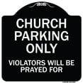 thumbnail image 1 of SignMission Designer Series Sign - Church Parking Only, Violators Will Be Prayed For | Black & White 18" X 18" Heavy-Gauge Aluminum Architectural Sign | Protect Your Business &, 1 of 4