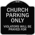 thumbnail image 1 of SignMission Designer Series Sign - Church Parking Only, Violators Will Be Prayed For | Black & Silver 18" X 18" Heavy-Gauge Aluminum Architectural Sign | Protect Your Business &, 1 of 4