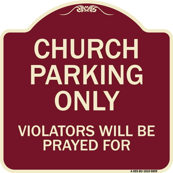 Designer Series - Church Parking Only Violators Will Be Prayed For Metal Sign