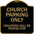 thumbnail image 1 of SignMission Designer Series Sign - Church Parking Only, Violators Will Be Prayed For | Black & Gold 18" X 18" Heavy-Gauge Aluminum Architectural Sign | Protect Your Business &, 1 of 4