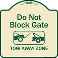 thumbnail image 1 of SignMission Designer Series Sign - Do Not Block Gate, Tow-away Zone With Graphic | Tan & Green 18" X 18" Heavy-Gauge Aluminum Architectural Sign | Protect Your Business & Municipality |, 1 of 4