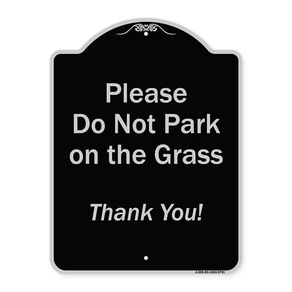 SignMission Designer Series Sign - Please Do Not Park On The Grass Thank You! | Black & Silver 18" x 24" Heavy-Gauge Aluminum Architectural Sign | Protect Your Business & Municipality |
