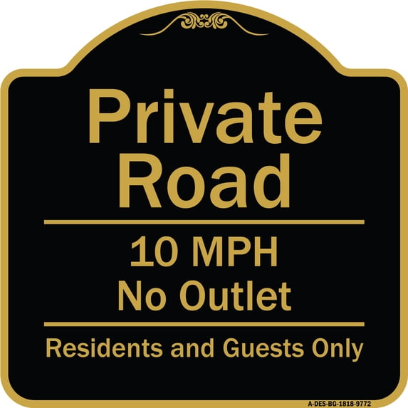 SignMission Designer Series Sign - Private Road 10 Mph No Outlet Residents And Guests Only Black & Gold 18" X 18" Heavy-Gauge Aluminum Architectural Sign Protect Your Business &