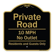 Designer Series Private Road 10 Mph No Outlet Residents And Guests Only Sign