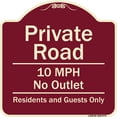 thumbnail image 1 of SignMission Designer Series Sign - Private Road 10 Mph No Outlet Residents And Guests Only Burgundy 18" X 18" Heavy-Gauge Aluminum Architectural Sign Protect Your Business &, 1 of 4