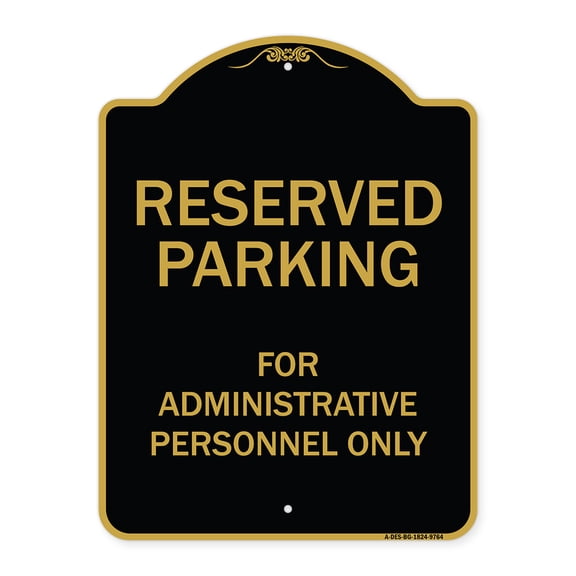 SignMission Designer Series Sign - Reserved Parking For Administrative Personnel Only | Black & Gold 18" x 24" Heavy-Gauge Aluminum Architectural Sign | Protect Your Business &