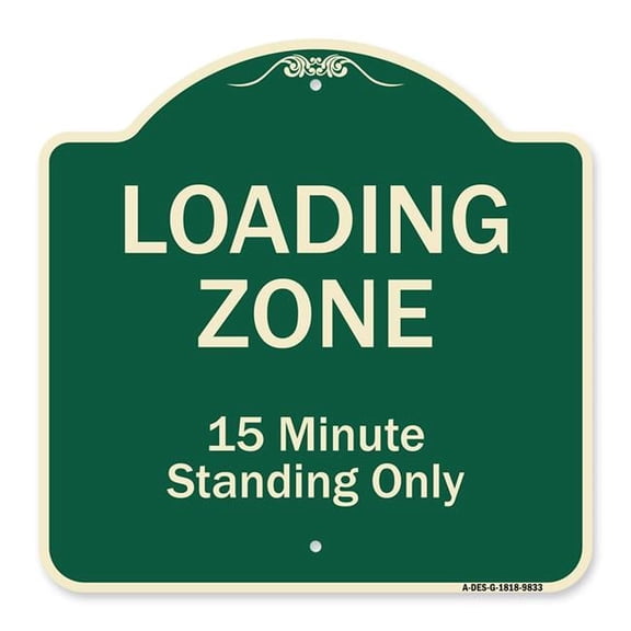 Designer Series Sign - Loading Zone 15 Minutes Standing Only