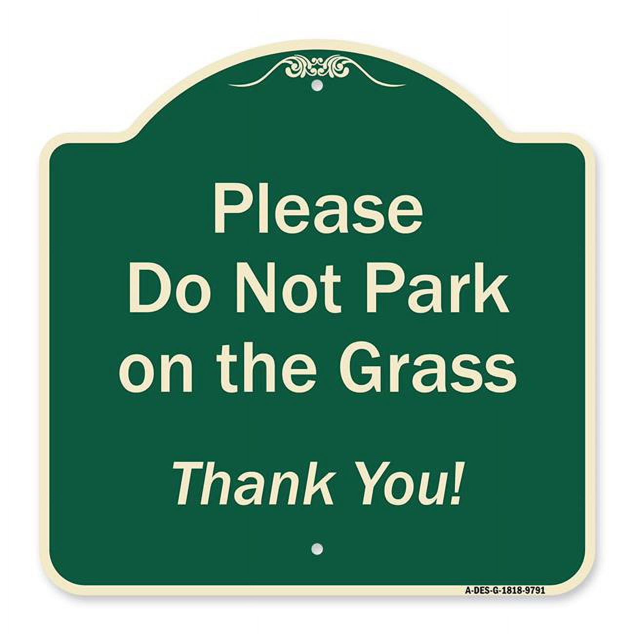 Designer Series Sign Please Do Not Park on the Grass Thank You