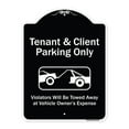 thumbnail image 1 of SignMission Designer Series Sign - Tenant And Client Parking Only Violators Towed Away With Graphic Black & White 18" x 24" Heavy-Gauge Aluminum Architectural Sign Protect Your Business, 1 of 4