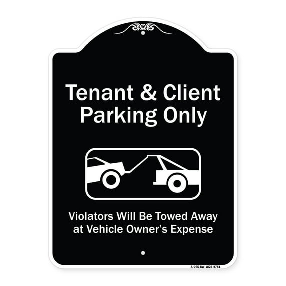 SignMission Designer Series Sign - Tenant And Client Parking Only Violators Towed Away With Graphic Black & White 18" x 24" Heavy-Gauge Aluminum Architectural Sign Protect Your Business
