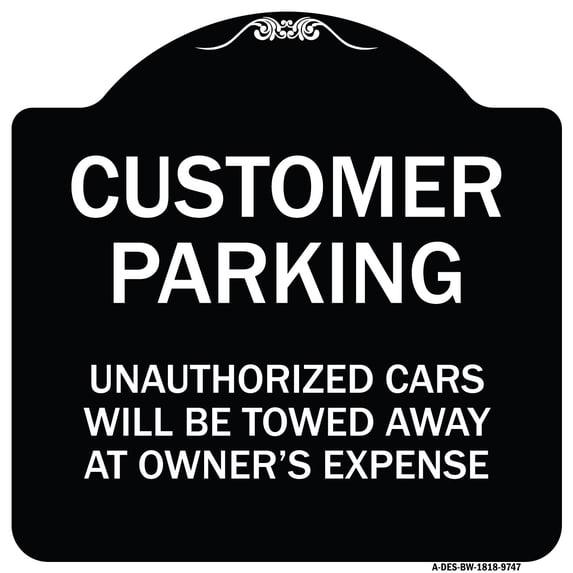 SignMission Designer Series Sign - Unauthorized Cars Will Be Towed Away At Owner's Expense Black & White 18" X 18" Heavy-Gauge Aluminum Architectural Sign Protect Your Business &
