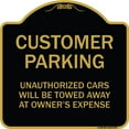 thumbnail image 1 of SignMission Designer Series Sign - Unauthorized Cars Will Be Towed Away At Owner's Expense Black & Gold 18" X 18" Heavy-Gauge Aluminum Architectural Sign Protect Your Business &, 1 of 4
