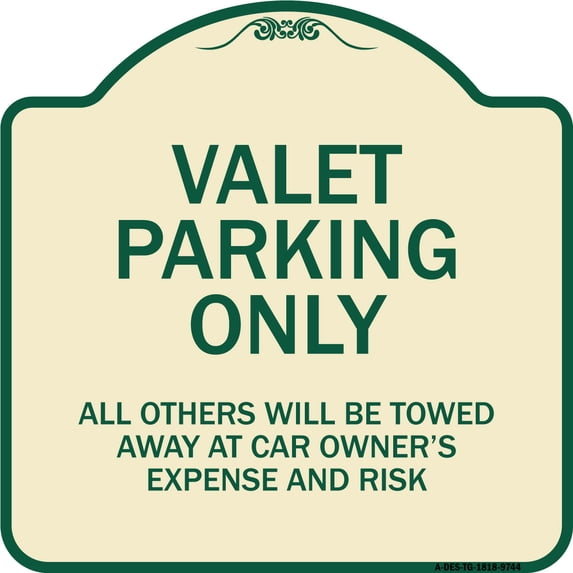 SignMission Designer Series Sign - Valet Parking Only All Others Will Be Towed Away At Car Owner's Expense And Risk Tan & Green 18" X 18" Heavy-Gauge Aluminum Sign Protect Your Business