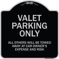 thumbnail image 1 of SignMission Designer Series Sign - Valet Parking Only All Others Will Be Towed Away At Car Owner's Expense And Risk Black & Silver 18" X 18" Heavy-Gauge Aluminum Sign Protect Your, 1 of 4