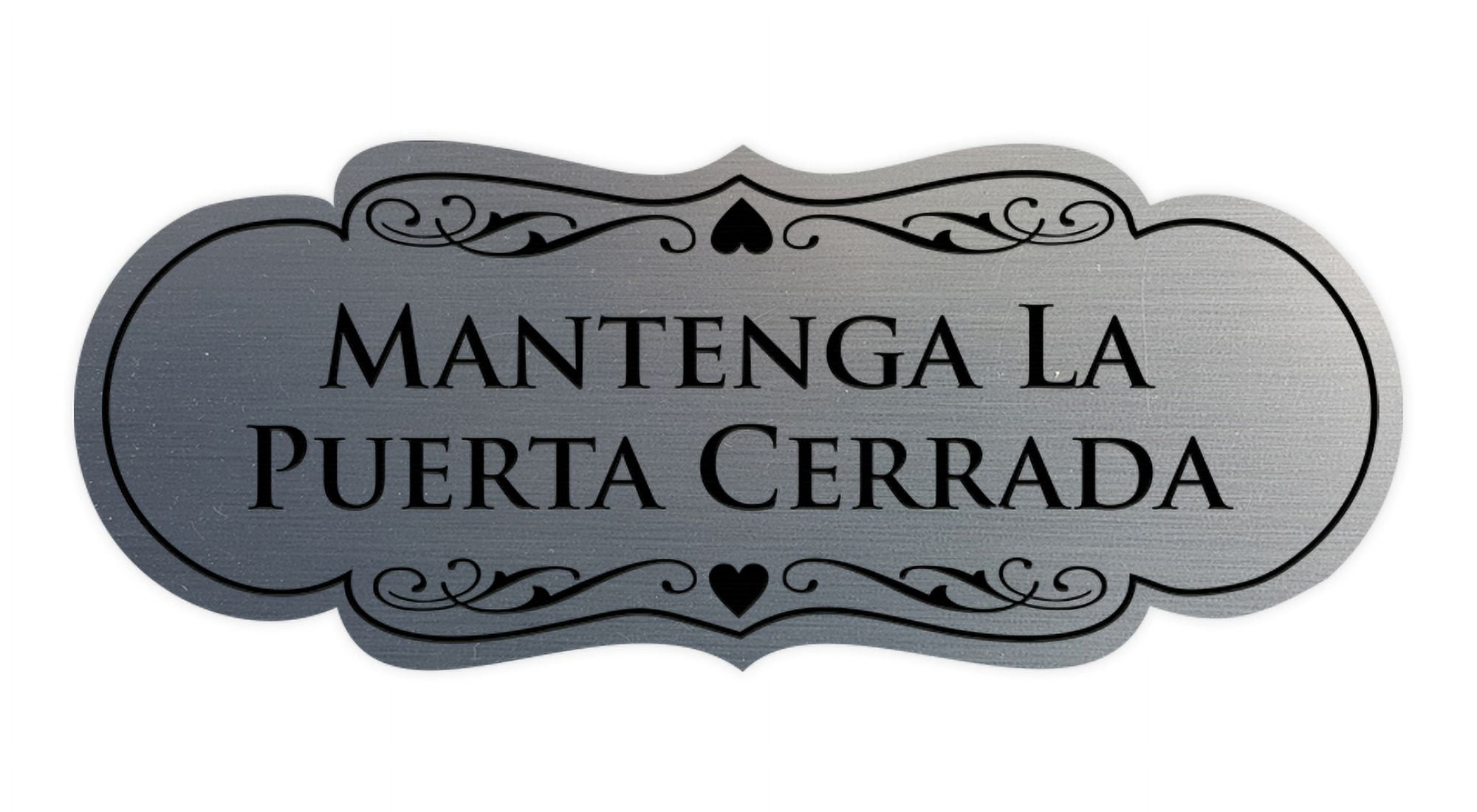 Cerrada Sign Designer Spanish Mantenga la puerta cerrada Sign (Brushed Silver ...