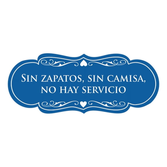 Designer Spanish Sin zapatos, sin camisa, no hay servicio Sign (Blue) - Small