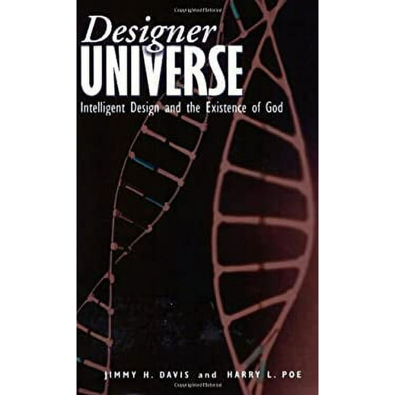 Pre-Owned Designer Universe: Intelligent Design and the Existence of God (Paperback) 0805424474 9780805424478