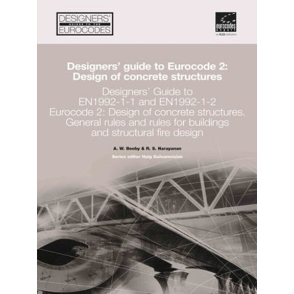 Designers' Guide to Eurocodes Designers' Guide to En 1992-1-1 Eurocode 2: Design of Concrete Structures: General Rules and Rules for Buildings an, Book 17, (Hardcover)