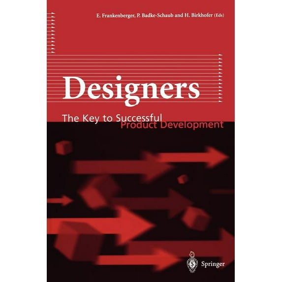 Designers: The Key to Successful Product Development, (Paperback)