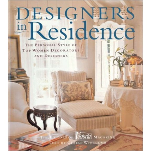 Pre-Owned Designers in Residence: The Personalized Style of Top Women Decorators and Designers Paperback