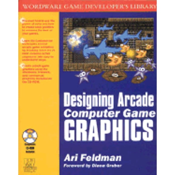 Pre-Owned Designing Arcade Computer Game Graphics (Wordware Game Developer's Library) (Paperback) 1556227558 9781556227554