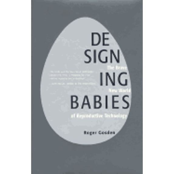 Pre-Owned Designing Babies: The Brave New World of Reproductive Technology (Hardcover) 0716732998 9780716732990