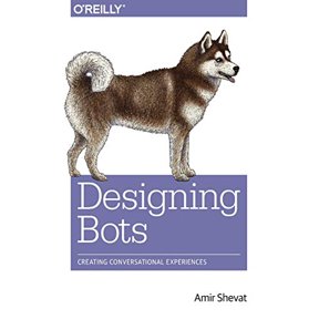 Pre-Owned Designing Bots: Creating Conversational Experiences (Paperback) 1491974826 9781491974827