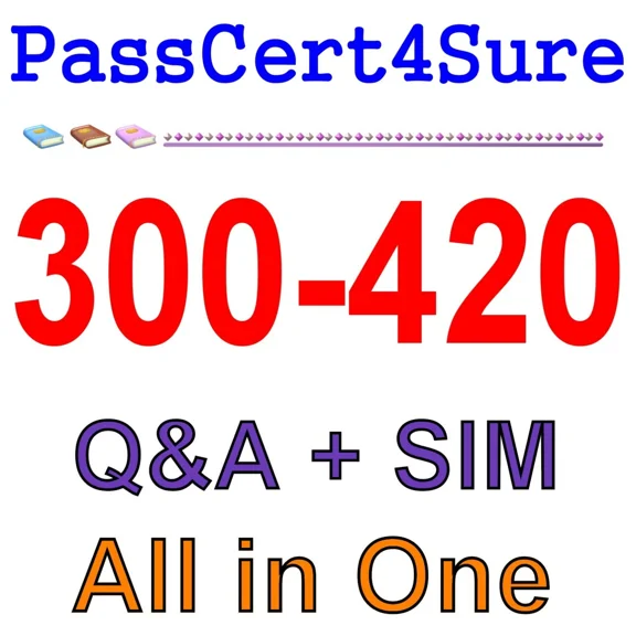 Designing Cisco Enterprise Networks Ensld 300-420 Exam Q&A+Sim