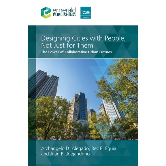 Designing Cities with People, Not Just for Them: The Power of Collaborative Urban Futures, (Paperback)