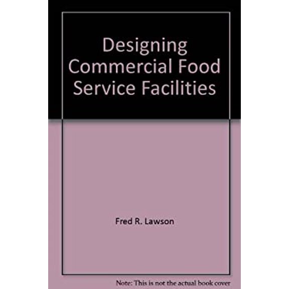 Pre-Owned Designing Commercial Food Service Facilities (Hardcover) 9780823071463