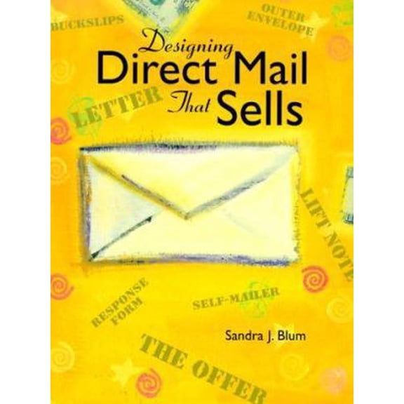 Pre-Owned Designing Direct Mail That Sells (Hardcover) 0891348271 9780891348276