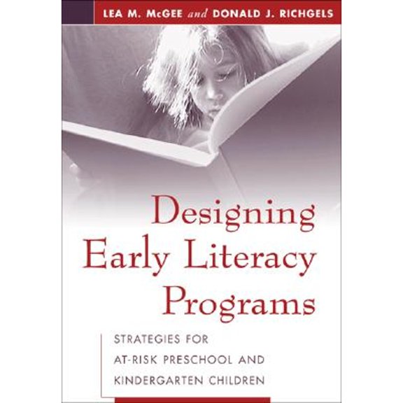 Pre-Owned Designing Early Literacy Programs, First Edition: Strategies for At-Risk Preschool and Kindergarten Children (Paperback) 1572308907 9781572308909
