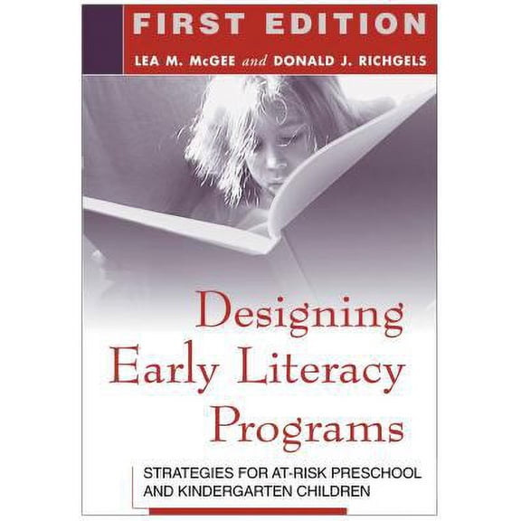 Pre-Owned Designing Early Literacy Programs, First Edition: Strategies for At-Risk Preschool and Kindergarten Children (Paperback) 1572308907 9781572308909