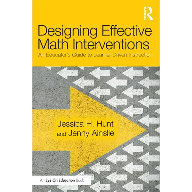 Designing Effective Math Interventions: An Educator's Guide to Learner ...