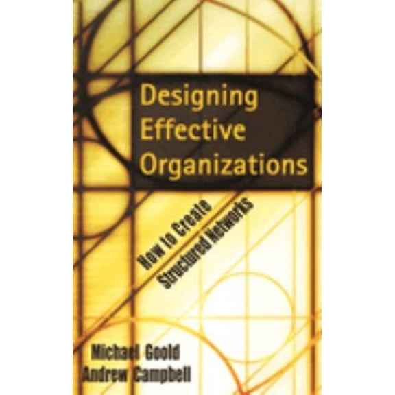 Pre-Owned Designing Effective Organizations: How to Create Structured Networks (Hardcover) 0787960640 9780787960643