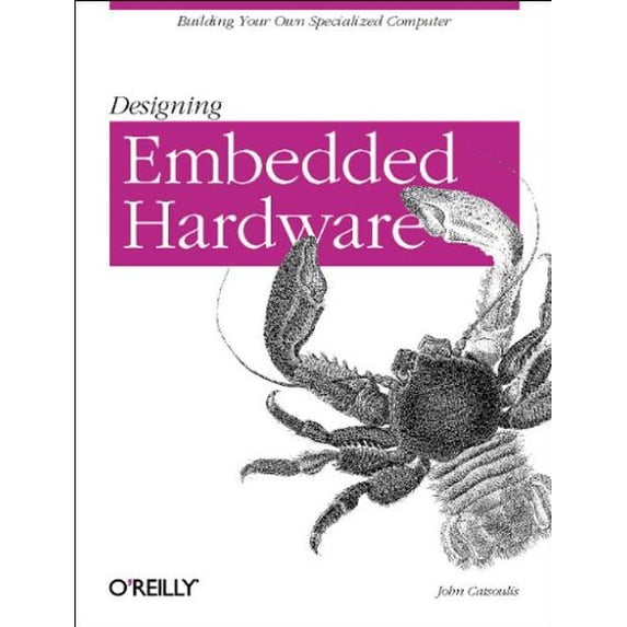 Pre-Owned Designing Embedded Hardware (Paperback) 0596003625 9780596003623