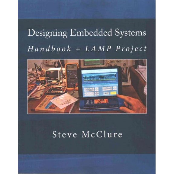 Designing Embedded Systems : Handbook + Lamp Project