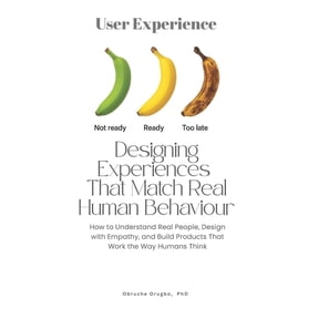 Designing Experiences That Match Real Human Behaviour, (Paperback)