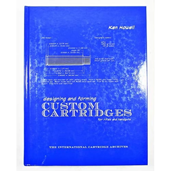 Pre-Owned Designing & Forming Custom Cartridges: For Rifles & Handguns (Hardcover) 0964362309 9780964362307